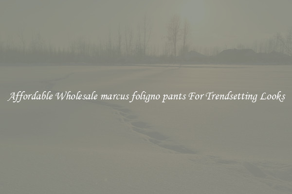 Affordable Wholesale marcus foligno pants For Trendsetting Looks