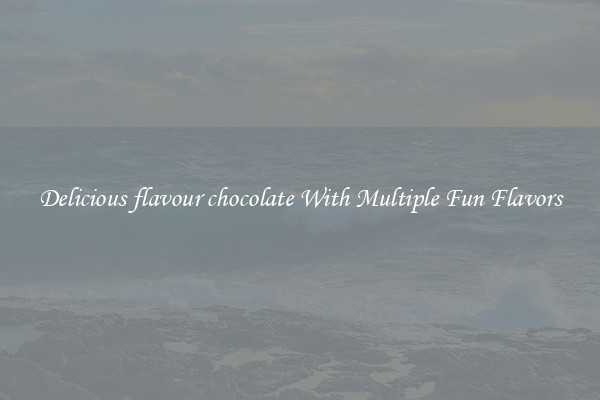 Delicious flavour chocolate With Multiple Fun Flavors