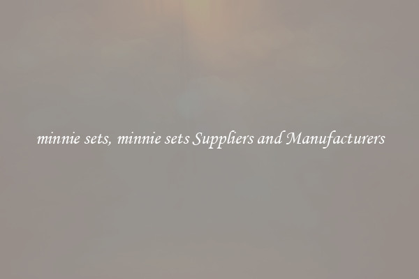 minnie sets, minnie sets Suppliers and Manufacturers