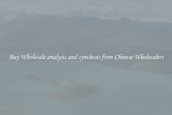 Buy Wholesale analysis and synthesis from Chinese Wholesalers