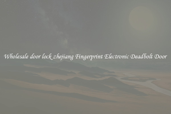 Wholesale door lock zhejiang Fingerprint Electronic Deadbolt Door 