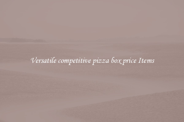 Versatile competitive pizza box price Items