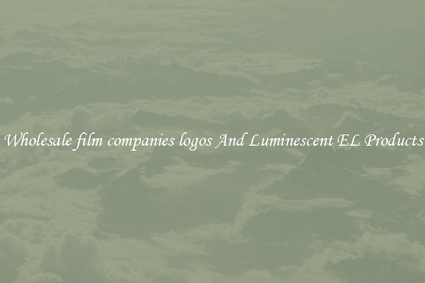 Wholesale film companies logos And Luminescent EL Products