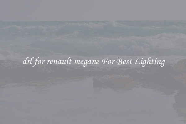 drl for renault megane For Best Lighting