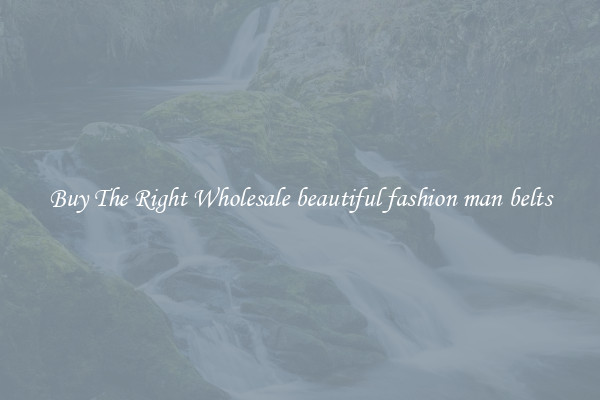 Buy The Right Wholesale beautiful fashion man belts
