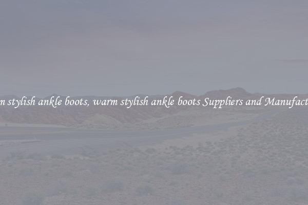 warm stylish ankle boots, warm stylish ankle boots Suppliers and Manufacturers